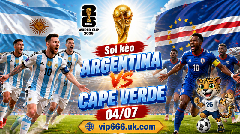 soi kèo Argentina vs Cape Verde