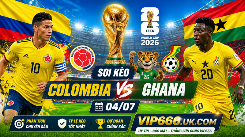 soi kèo Colombia vs Ghana