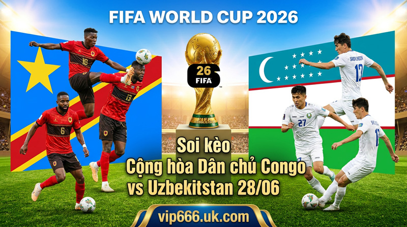 Dự đoán tỷ số Cộng hòa Dân chủ Congo vs Uzbekistan