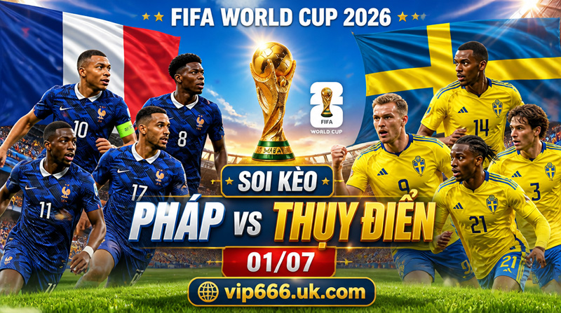 Dự đoán tỷ số Pháp vs Thụy Điển