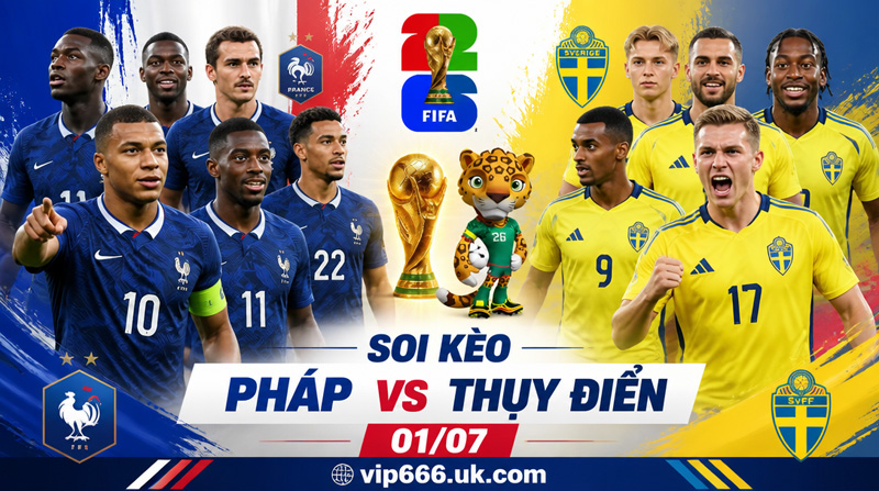 Dự đoán tỷ số Pháp vs Thụy Điển