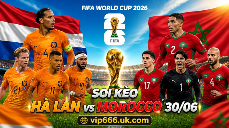 Dự đoán tỷ số Hà Lan vs Morocco