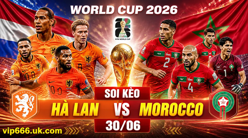 Dự đoán tỷ số Hà Lan vs Morocco