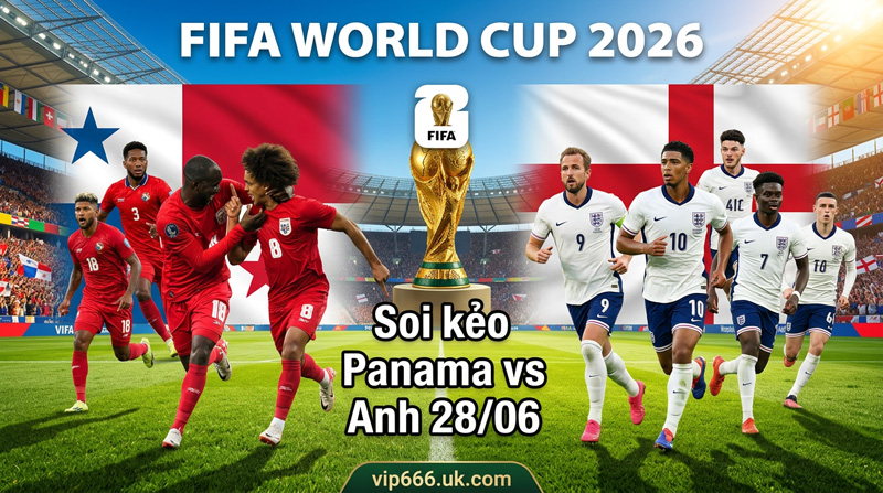 Soi kèo Panama vs Anh