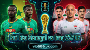 Dự đoán tỷ số Senegal vs Iraq