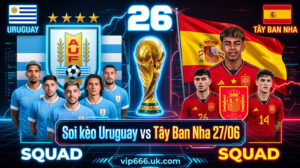 Dự đoán tỷ số Uruguay vs Tây Ban Nha